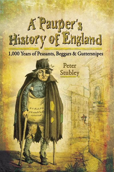 A Paupers History Of England Peter Stubley