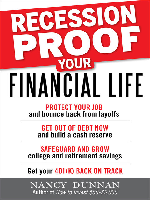 Recessionproof Your Financial Life 1st Edition Nancy Dunnan