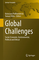 Global Challenges Social Economic Environmental Political And Ethical Katarzyna Podhorodecka