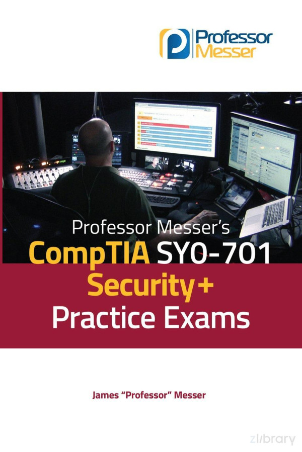 Professor Messers Sy0701 Comptia Security Practice Exams Professor Messer