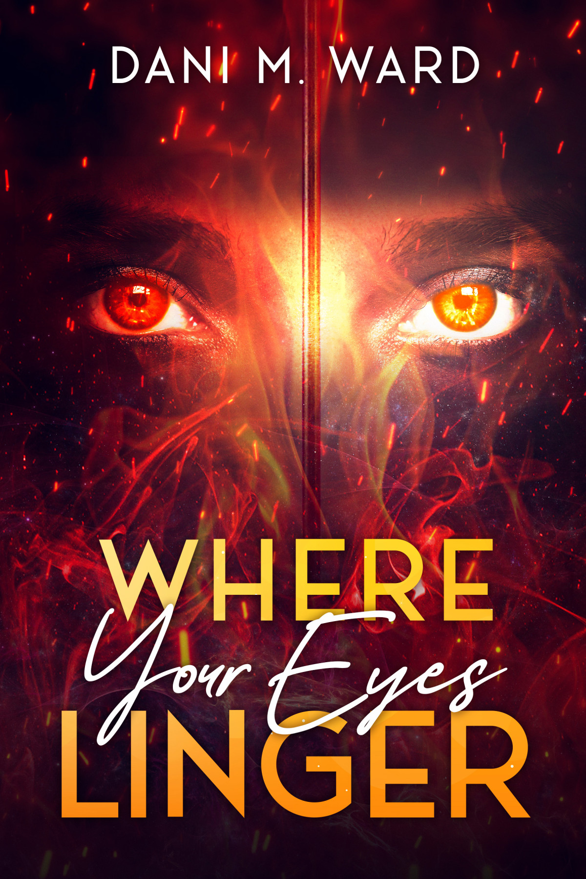 Where Your Eyes Linger Dani M Ward