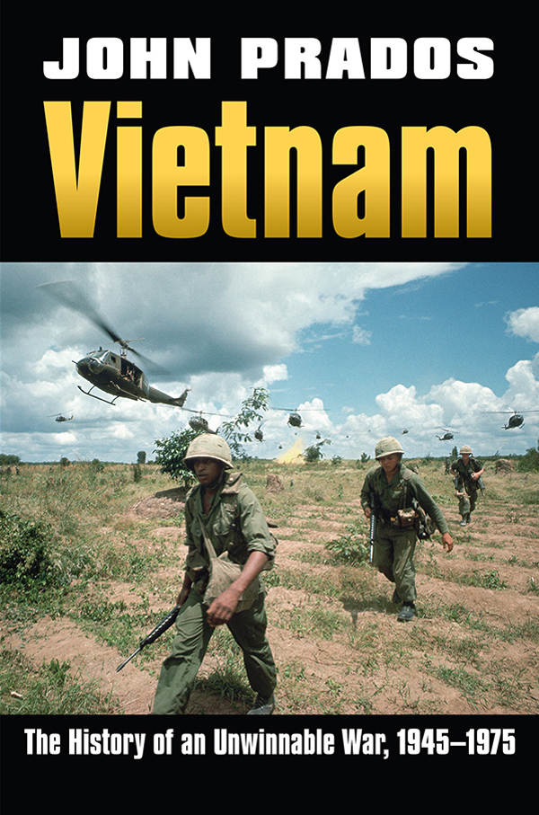 Vietnam The History Of An Unwinnable War 19451975 John Prados