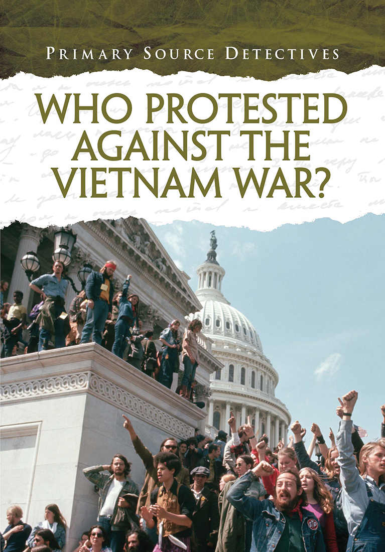 Who Protested Against The Vietnam War Primary Source Detectives Spilsbury