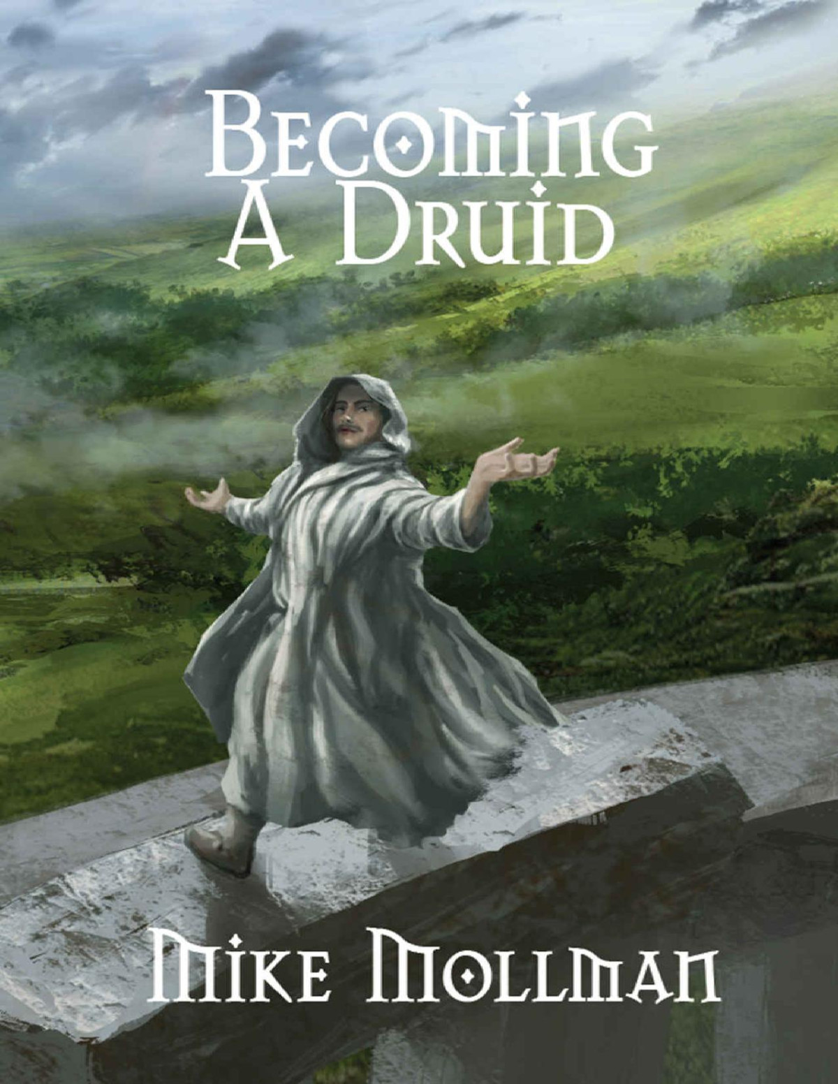 Becoming A Druid Mike Mollman
