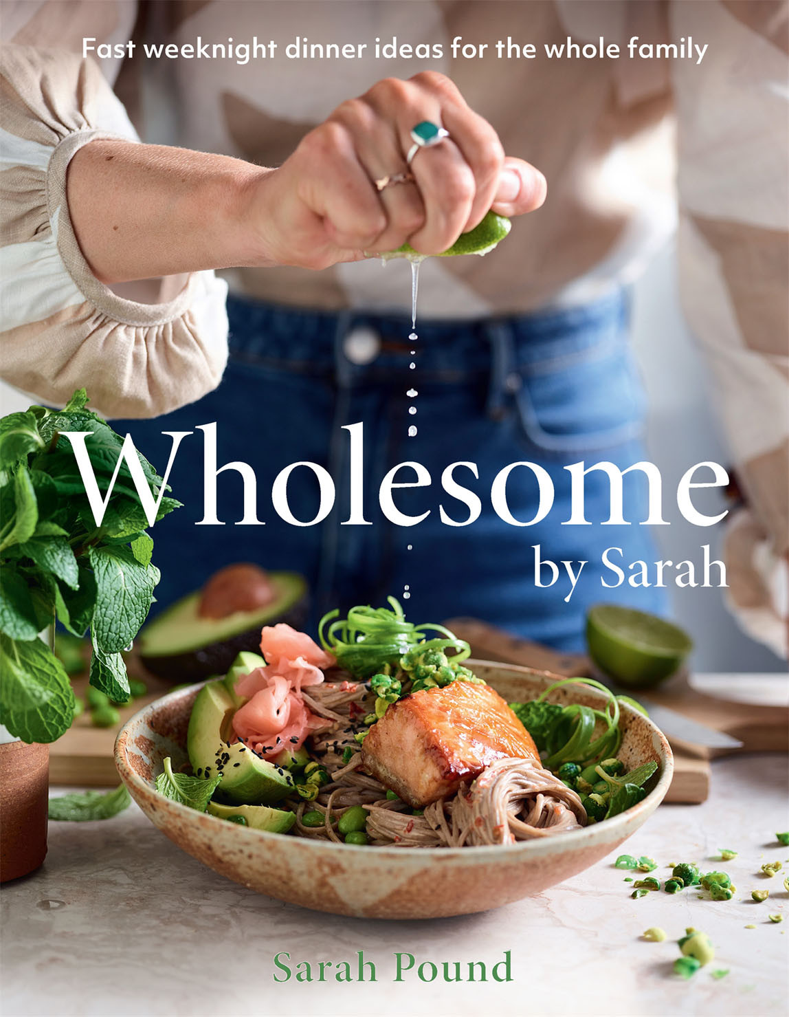 Wholesome By Sarah Fast Weeknight Dinner Ideas For The Whole Family Sarah Pound