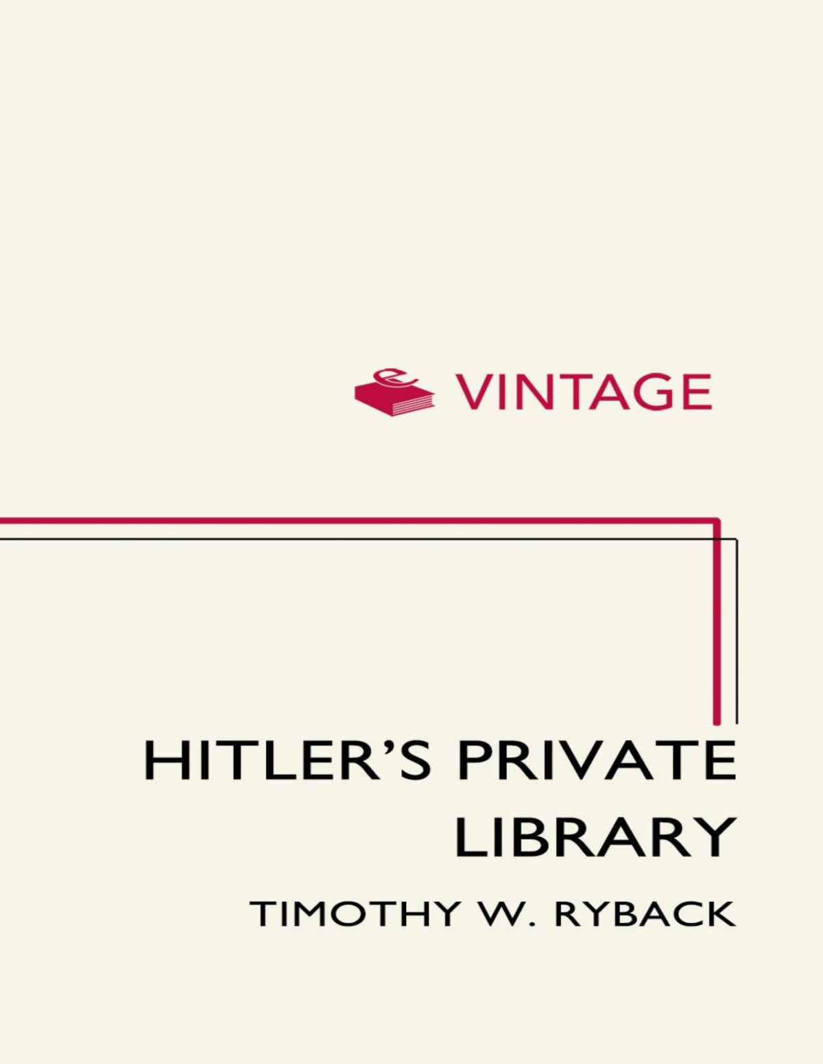 Hitlers Private Library Timothy W Ryback