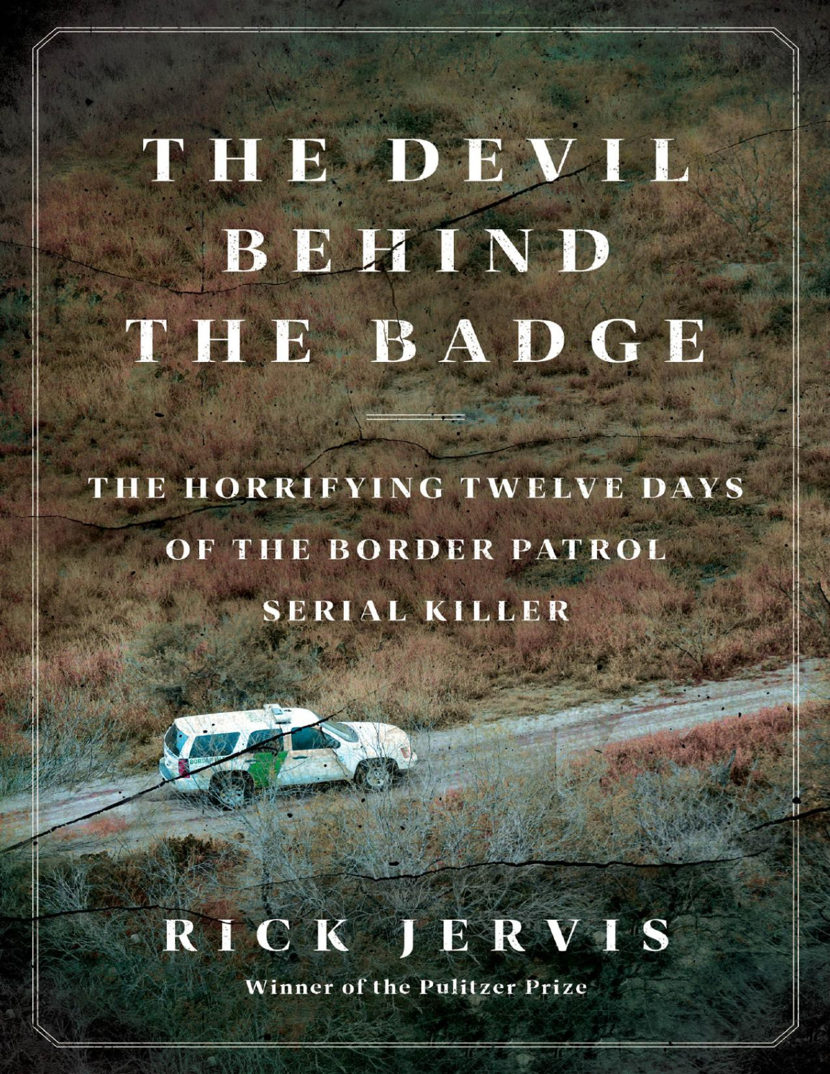 The Devil Behind The Badge Rick Jervis