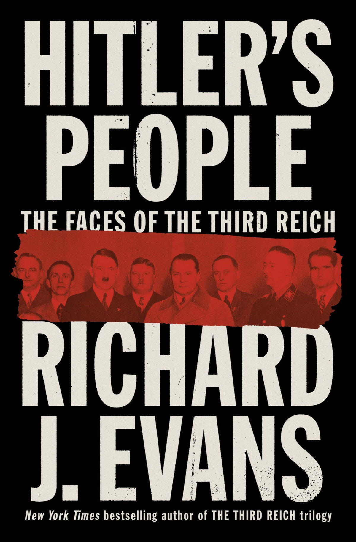 Hitlers People The Faces Of The Third Reich Richard J Evans