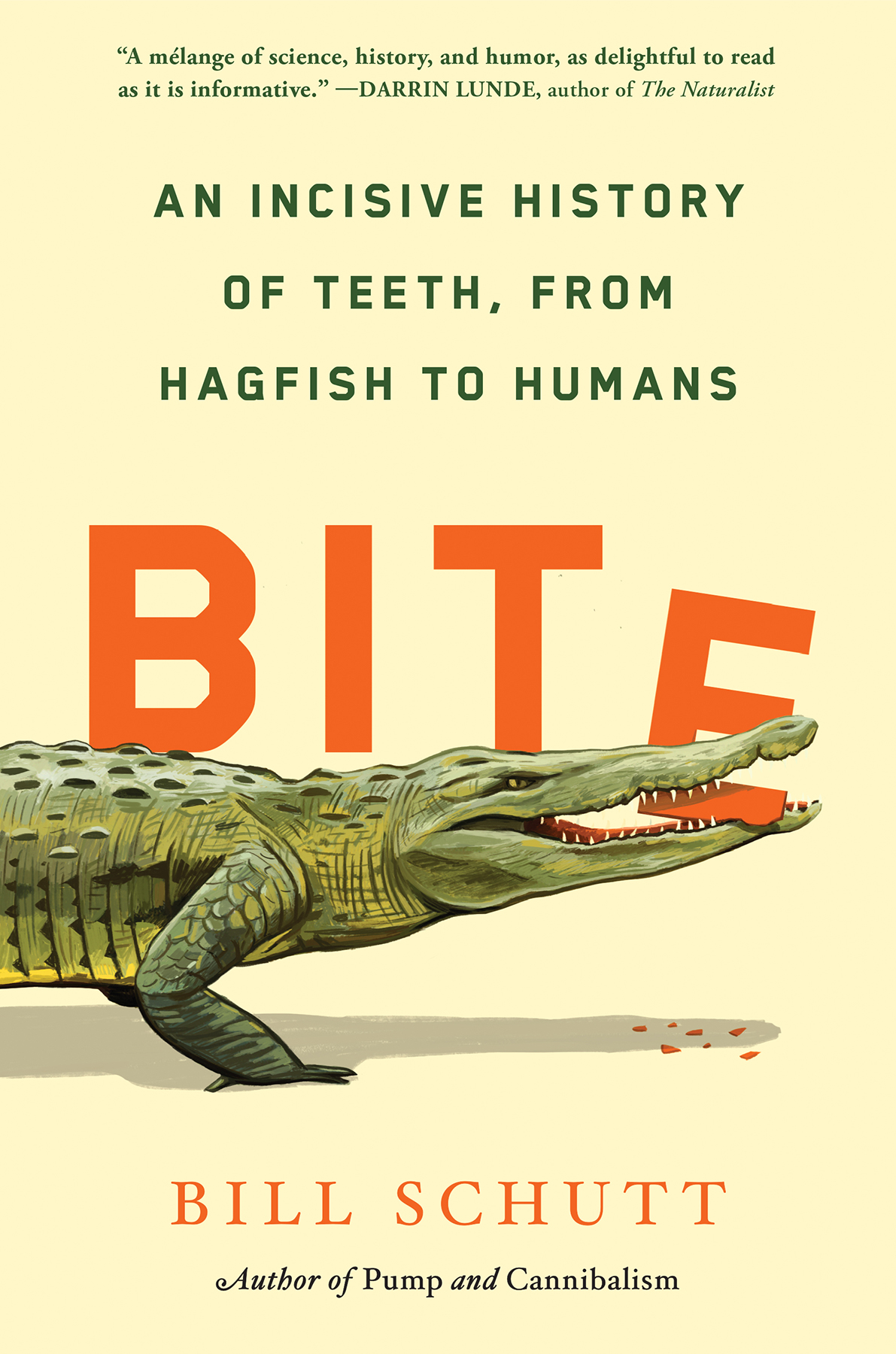 Bite An Incisive History Of Teeth From Hagfish To Humans 1st Edition Bill Schutt