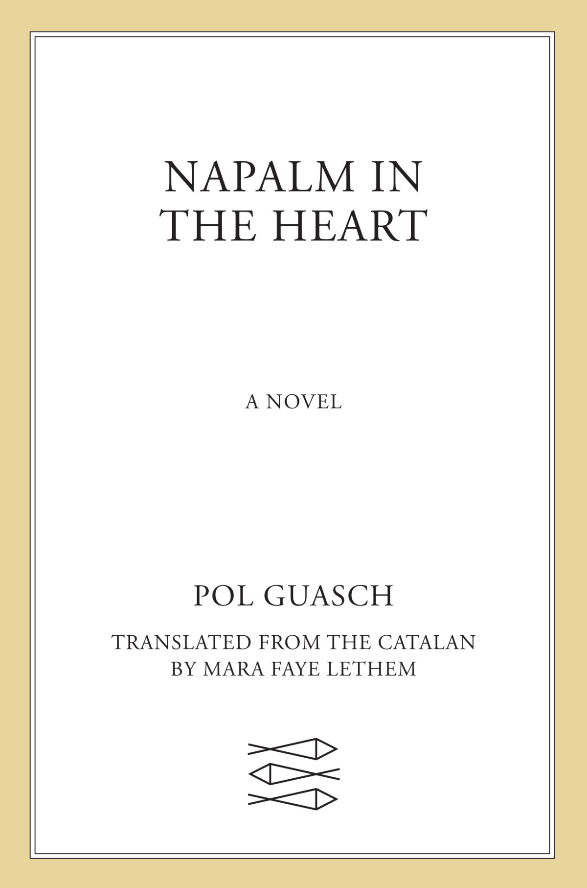 Napalm In The Heart 1st Edition Pol Guasch