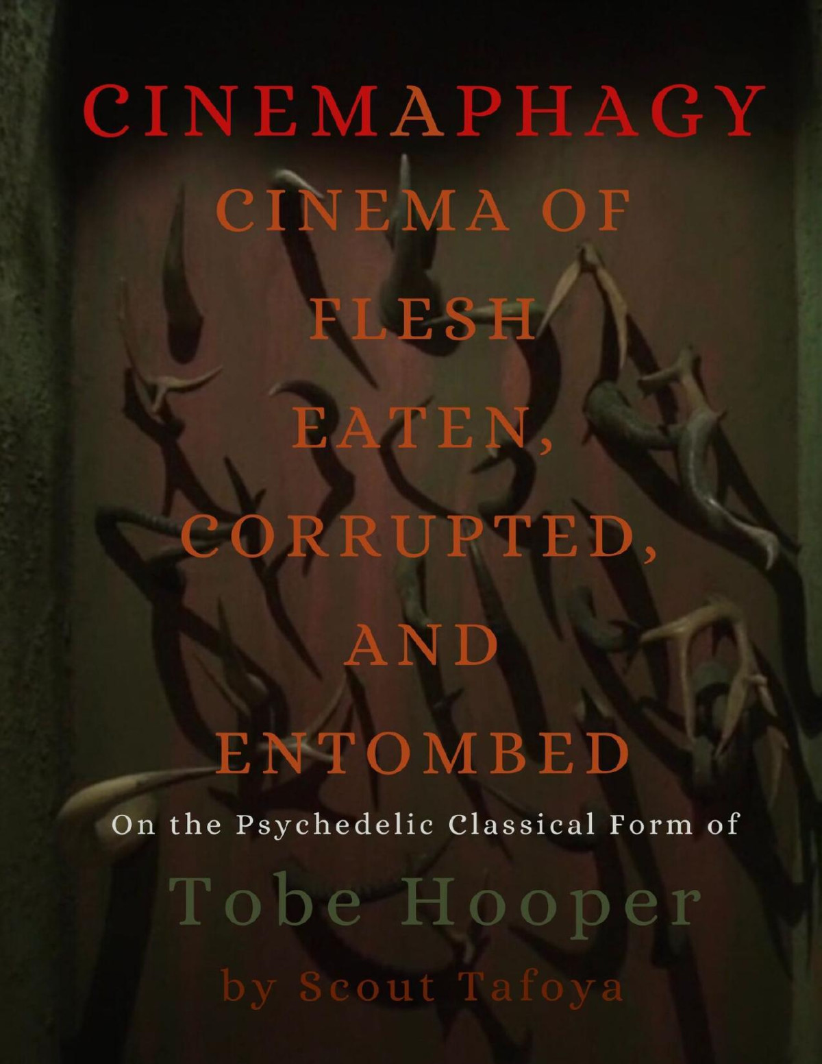Cinemaphagy On The Psychedelic Classical Form Of Tobe Hooper Scout Tafoya