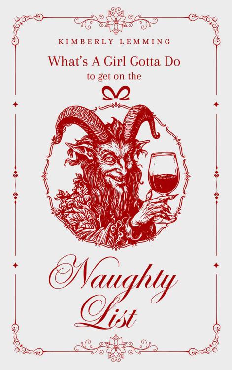 Whats A Girl Gotta Do To Get On The Naughty List Kimberly Lemming