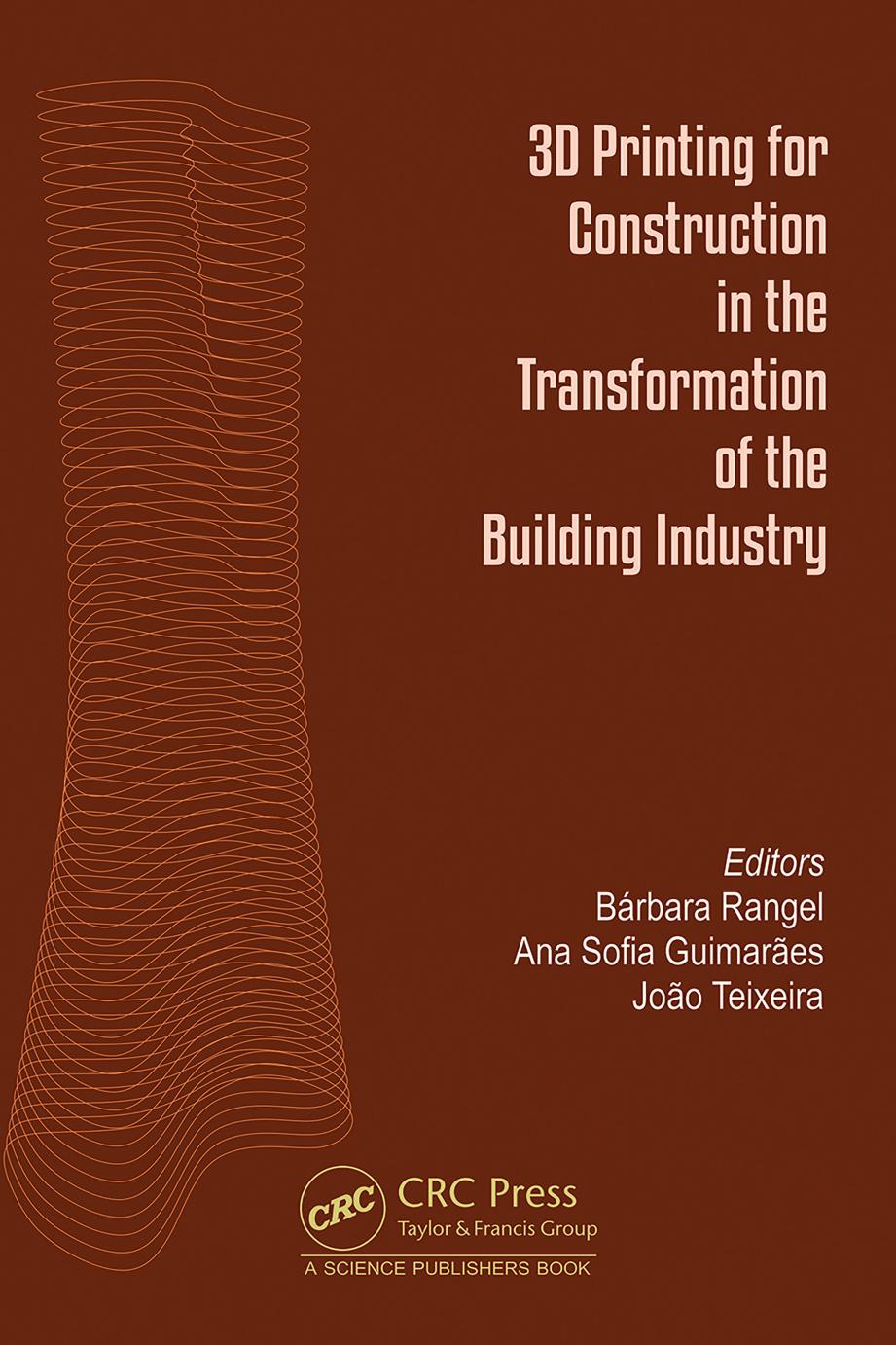3d Printing For Construction In The Transformation Of The Building Industry Brbara Rangel