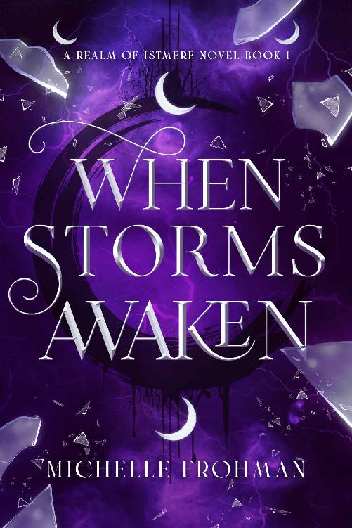 When Storms Awaken Realm Of Istmere Book 1 Michelle Frohman