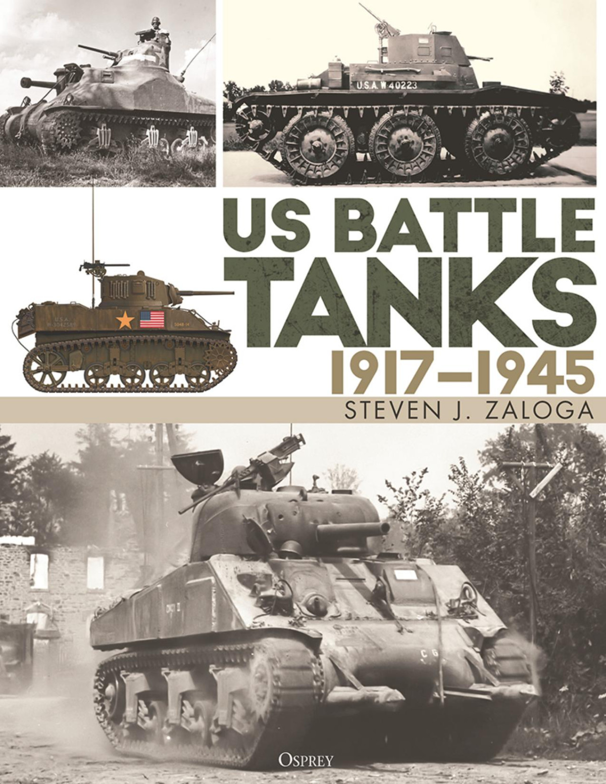 Us Battle Tanks 19171945 1st Edition Steven J Zaloga