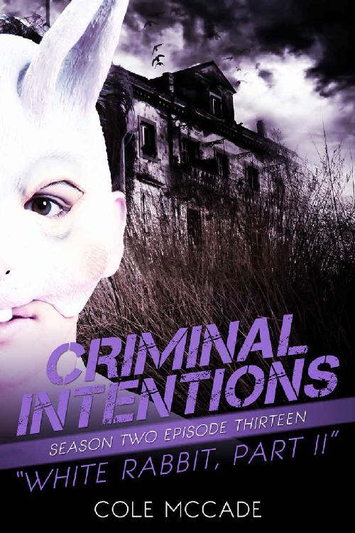 Criminal Intentions Season Two Episode Thirteen White Rabbit Part Ii Cole Mccade