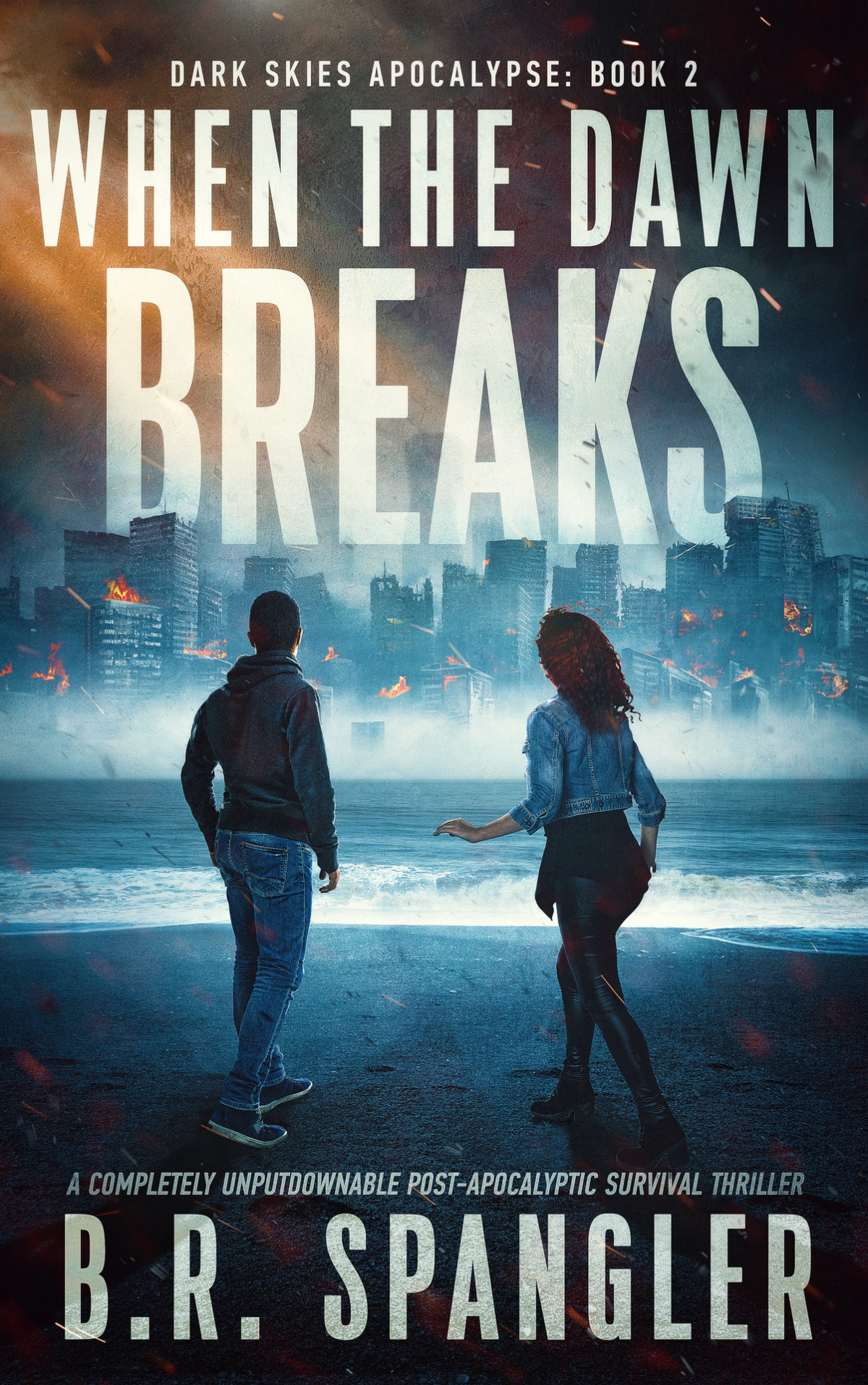 When The Dawn Breaks Dark Skies Apocalypse Book 2 Br Spangler