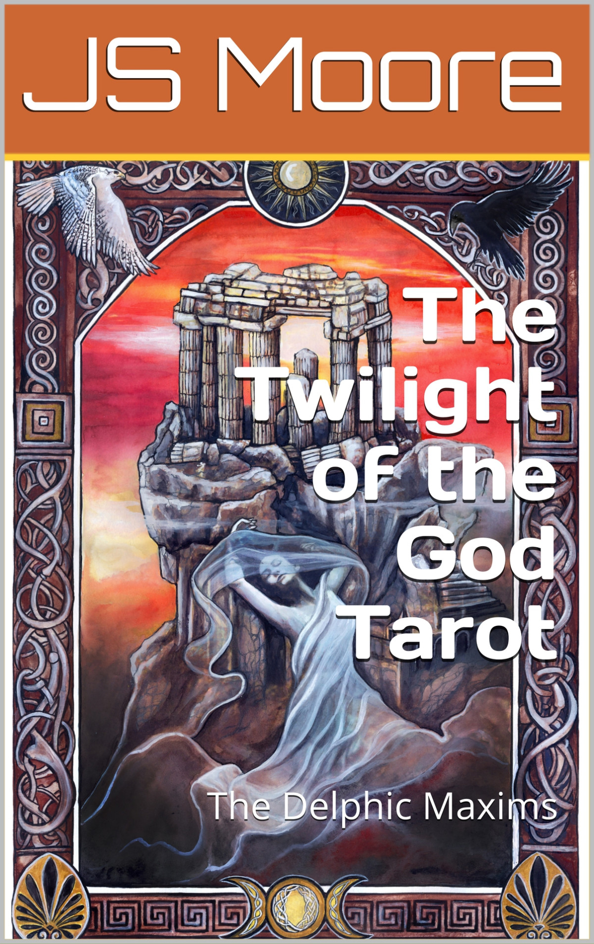 The Twilight Of The Gods Tarot The Delphic Maxims Js Moore M Edwards