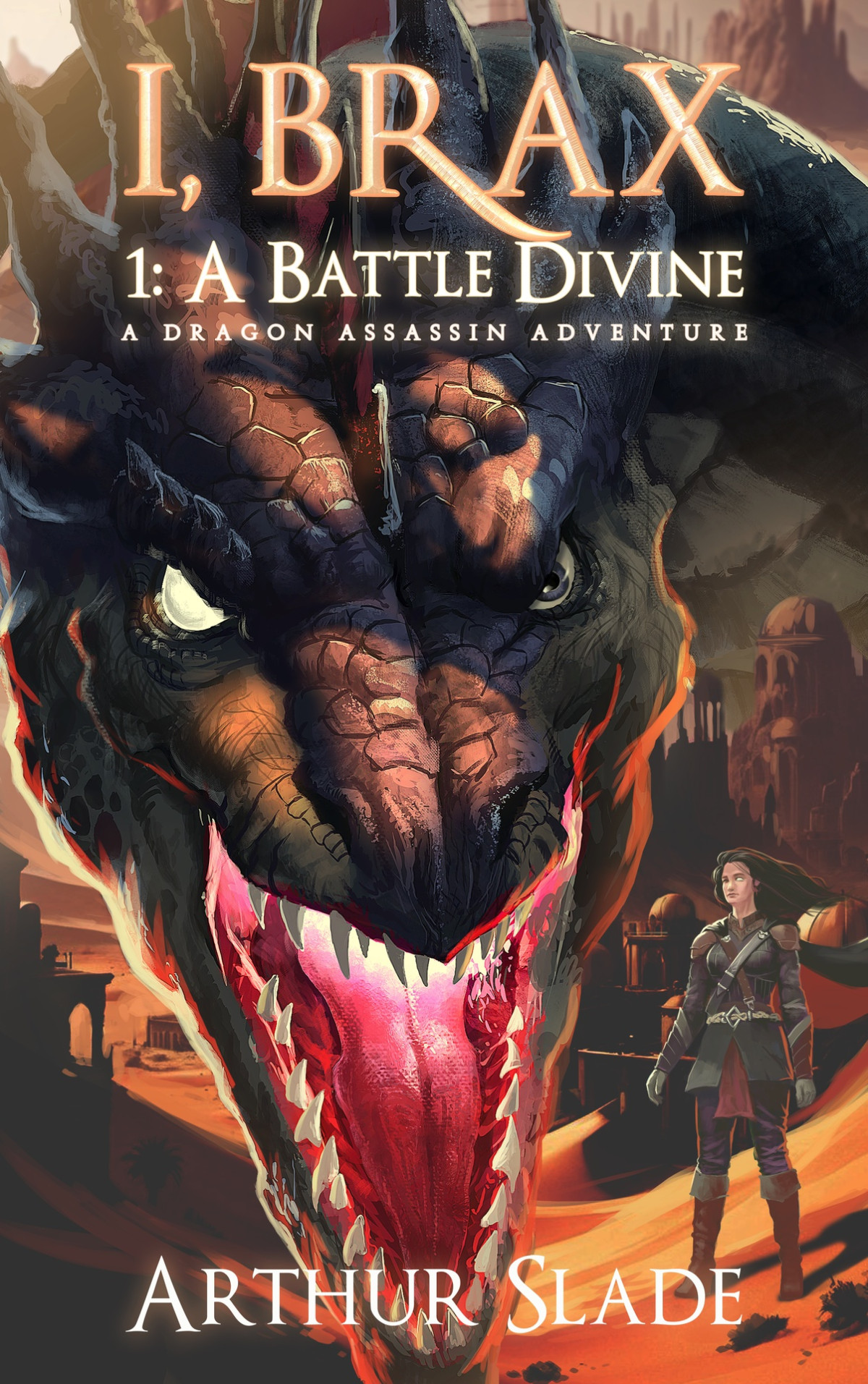 I Brax 1 A Battle Divine A Dragon Assassin Adventure Arthur Slade