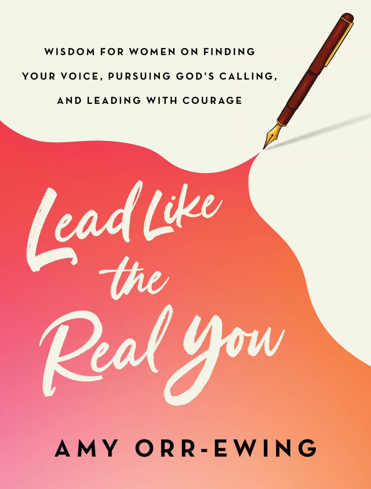 Lead Like The Real You Amy Orrewing