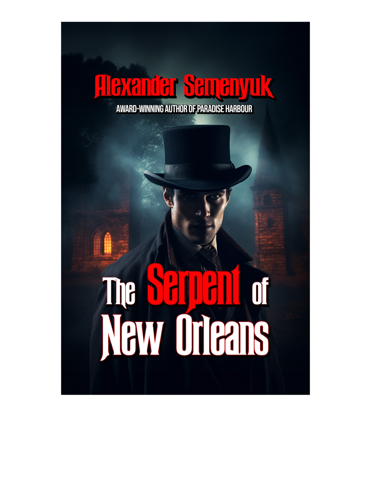 The Serpent Of New Orleans 1st Edition Alexander Semenyuk
