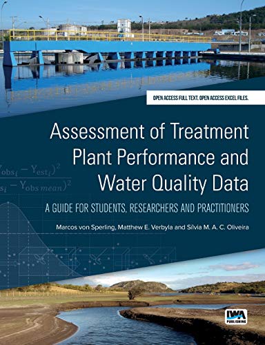 Assessment Of Treatment Plant Performance And Water Quality Data A Guide For Students Researchers And Practitioners Marcos Von Sperling
