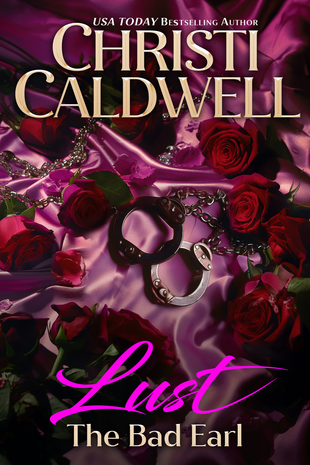 Lust The Bad Earl Seven Deadly Sins Book 2 Christi Caldwell