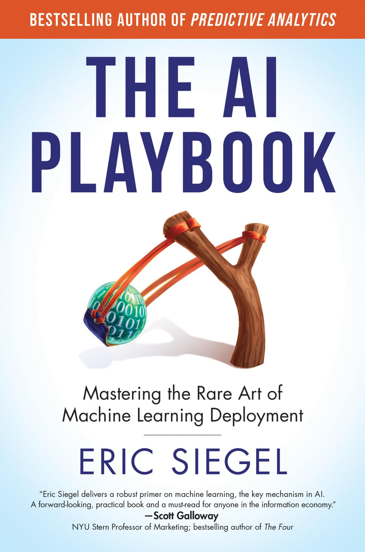 The Ai Playbook Mastering The Rare Art Of Machine Learning Deployment Eric Siegel