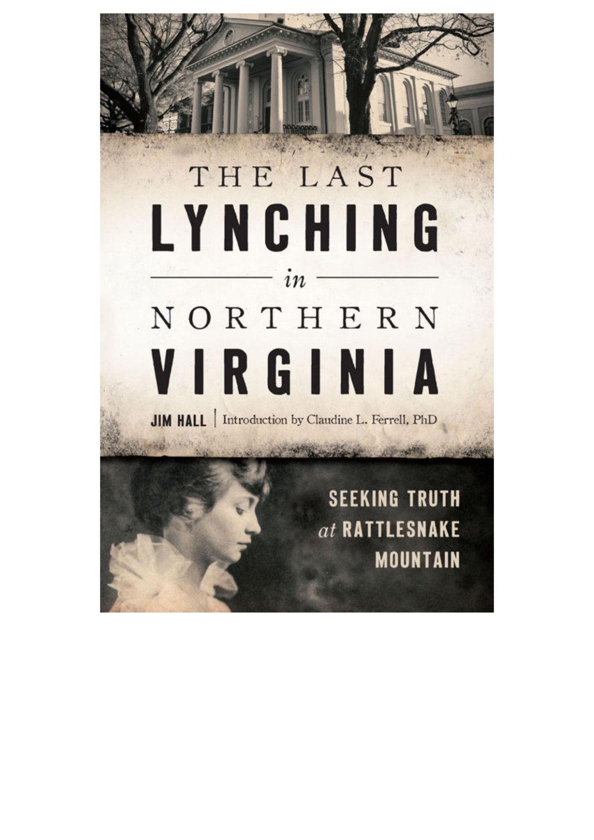 The Last Lynching In Northern Virginia Seeking Truth At Rattlesnake Mountain True Crime Hall