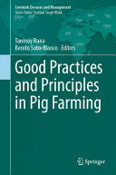 Good Practices And Principles In Pig Farming Tanmoy Rana Benito Sotoblanco