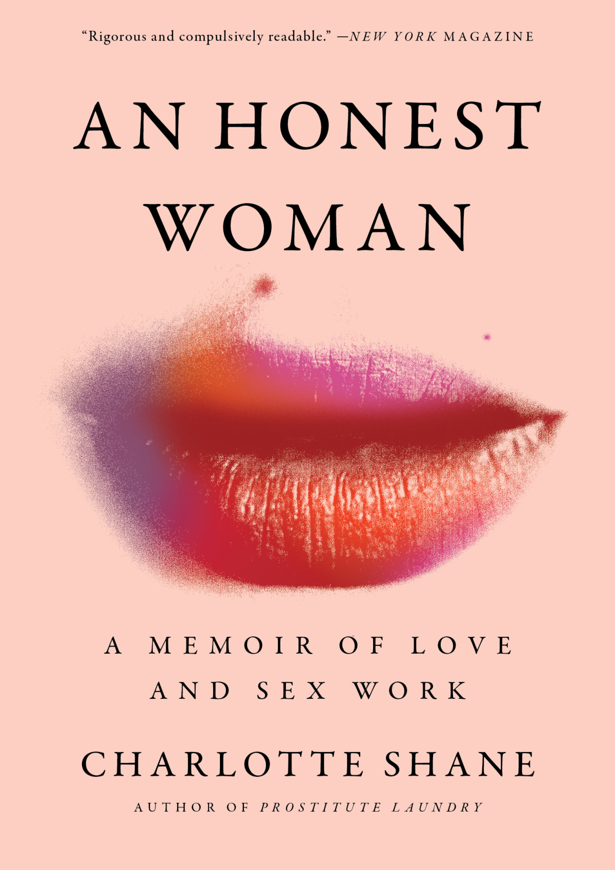 An Honest Woman A Memoir Of Love And Sex Work Charlotte Shane