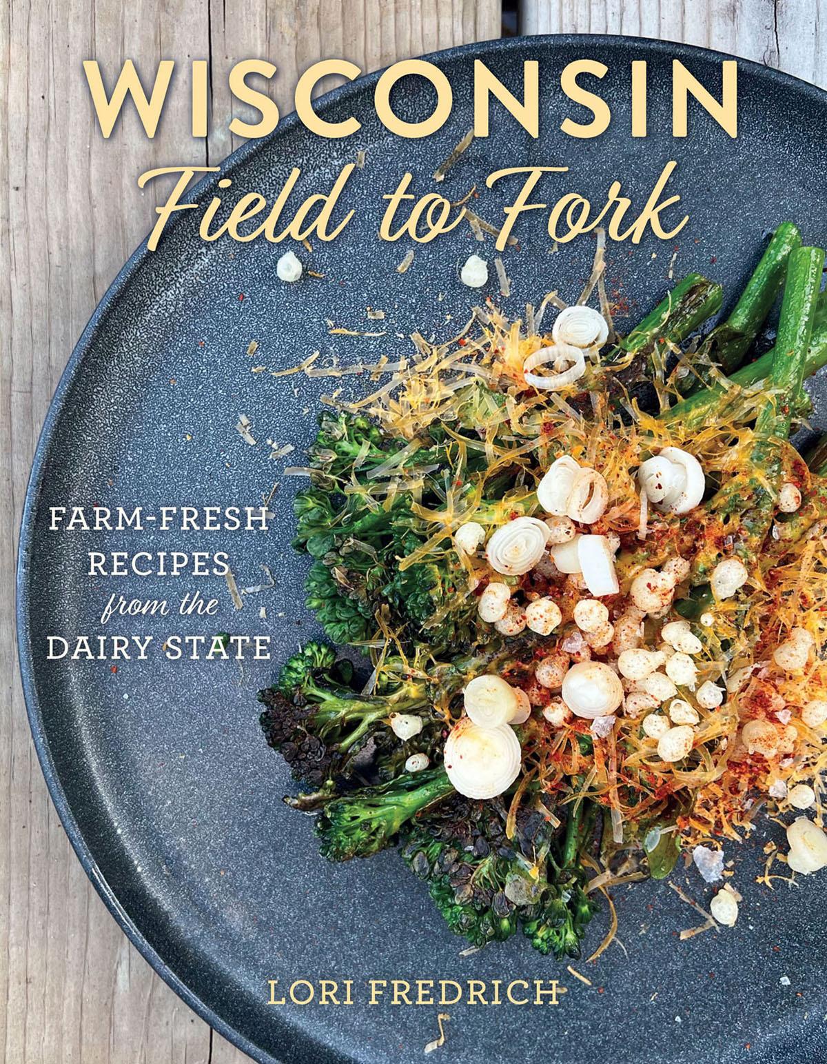 Wisconsin Field To Fork Lori Fredrich