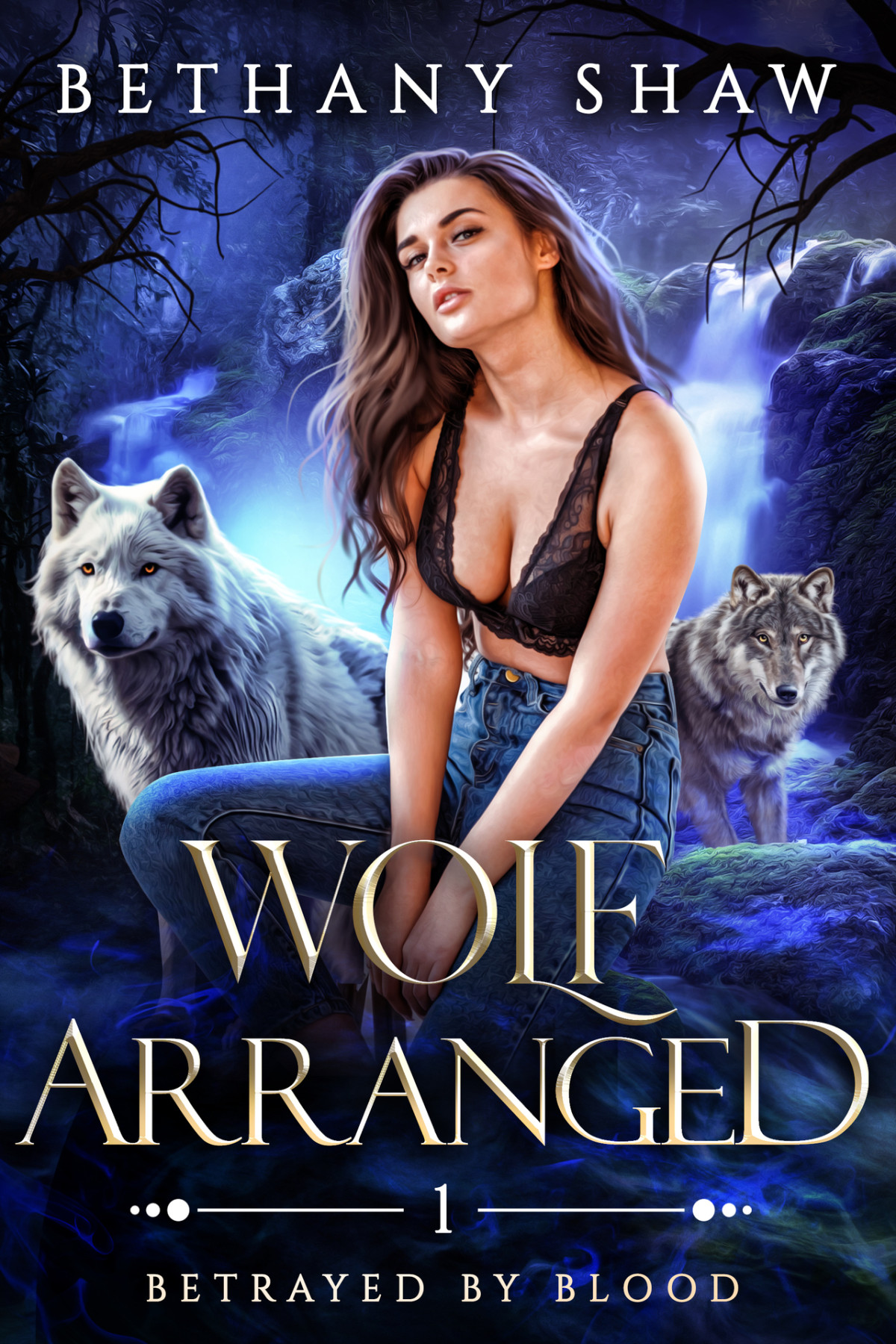 Wolf Arranged Betrayed By Blood Book 1 Bethany Shaw