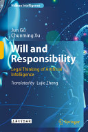 Will And Responsibility Legal Thinking Of Artificial Intelligence Jun Gu