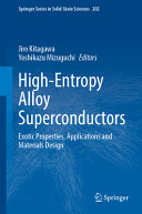 Highentropy Alloy Superconductors Exotic Properties Applications And Materials Design Jiro Kitagawa