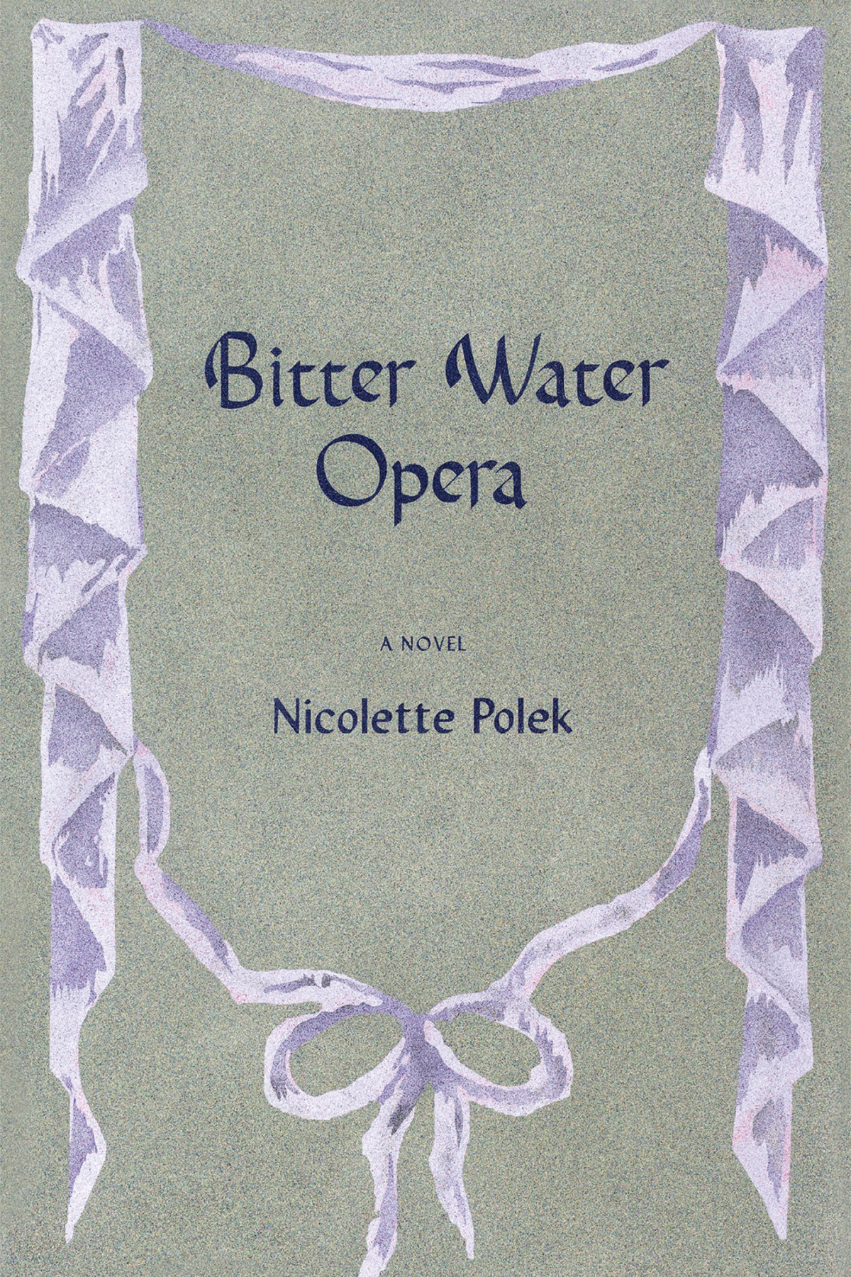 Bitter Water Opera 1st Edition Nicolette Polek