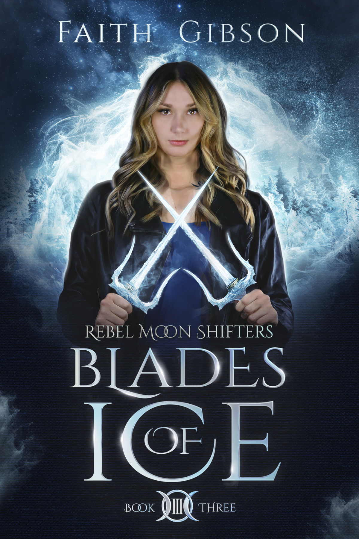 Blades Of Ice Rebel Moon Shifters Book 3 Faith Gibson