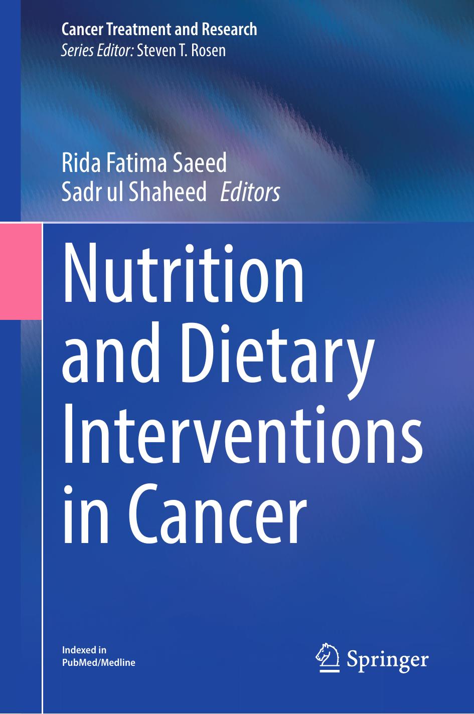 Nutrition And Dietary Interventions In Cancer Cancer Treatment And Research Vol 191 Rida Fatima Saeed Editor