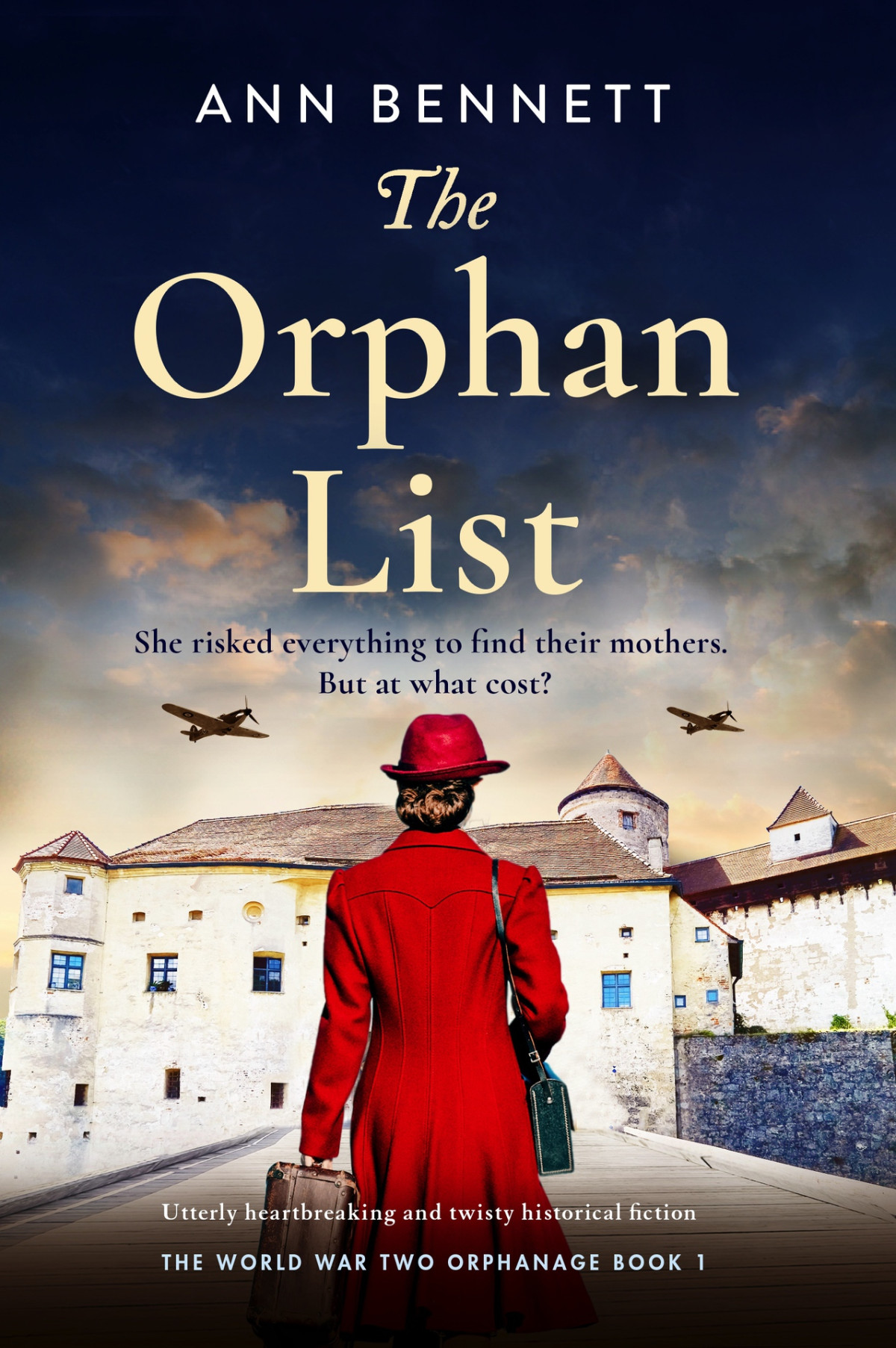 The Orphan List The World War Two Orphanage Book 1 Ann Bennett
