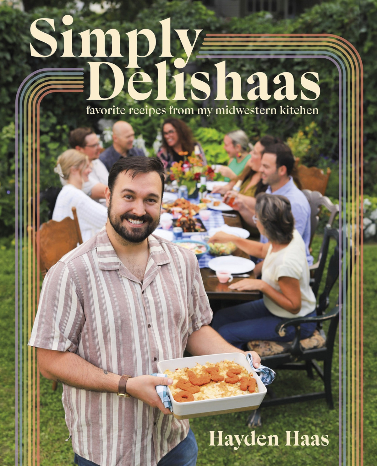 Simply Delishaas Favorite Recipes From My Midwestern Kitchen A Cookbook 1st Edition Hayden Haas