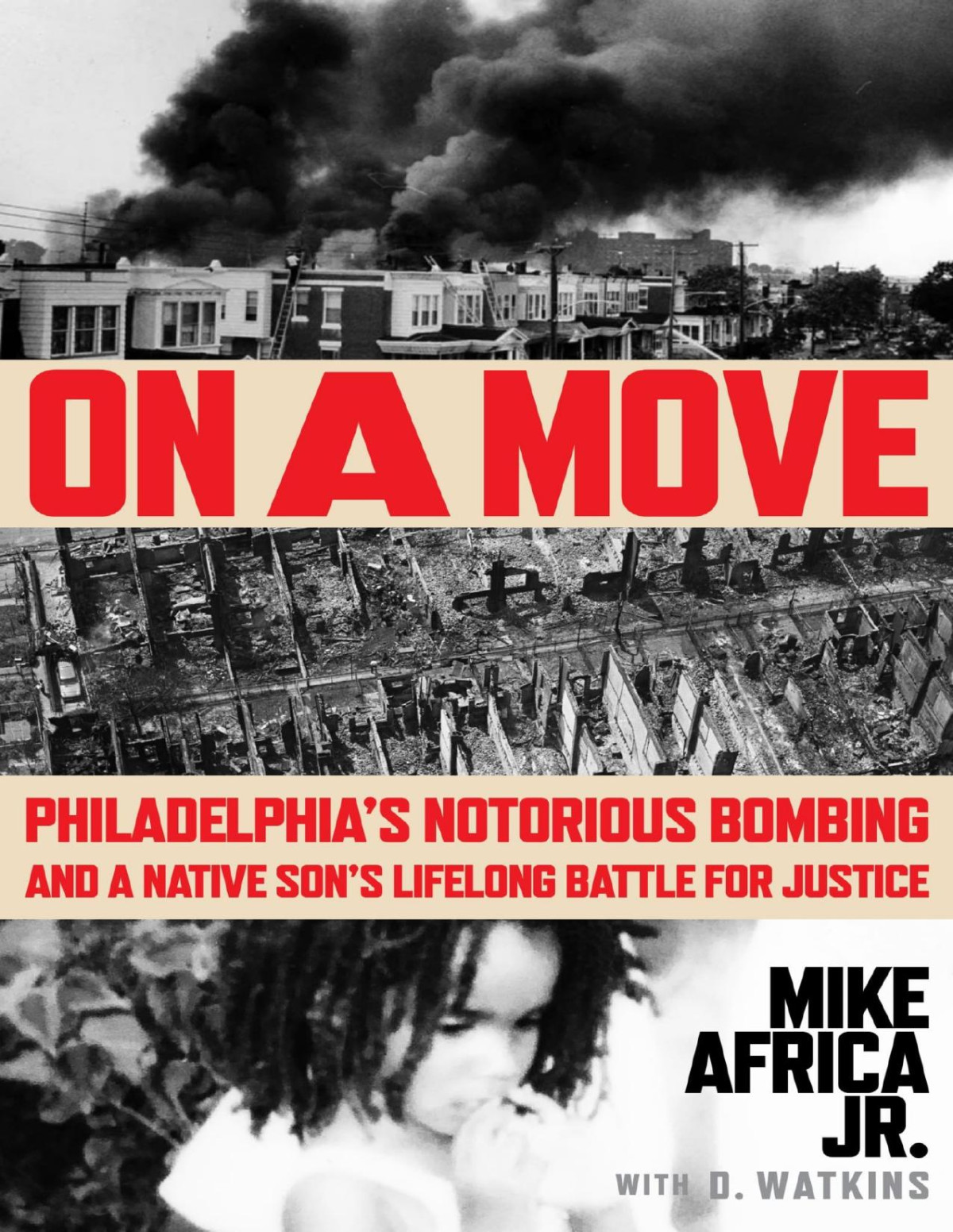 On A Move Philadelphias Notorious Bombing And A Native Sons Lifelong Battle For Justice Mike Africa Jr