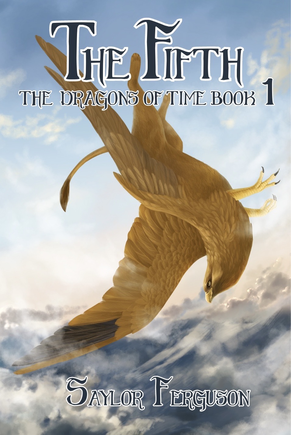 The Fifth The Dragons Of Time Book 1 Saylor Ferguson