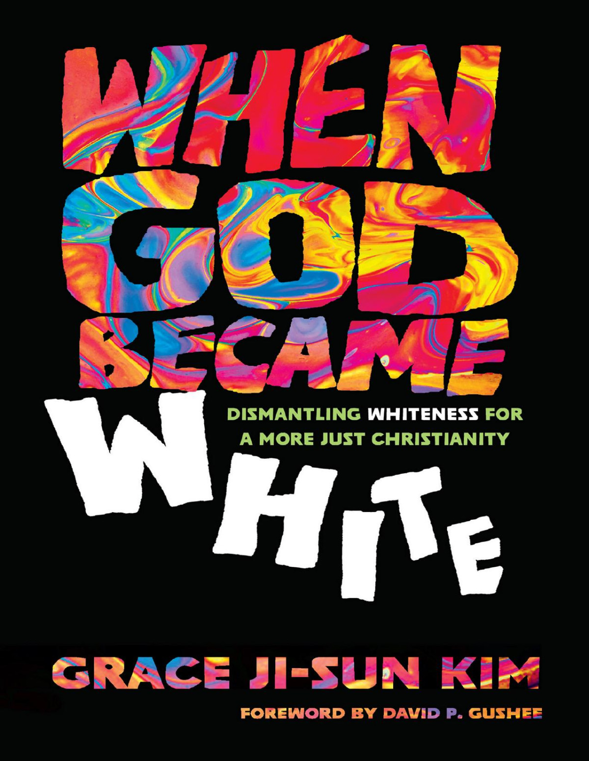 When God Became White 1st Edition Grace Jisun Kim
