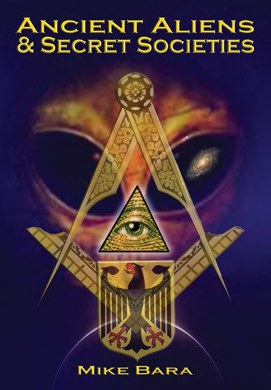 Ancient Aliens And Secret Societies Mike Bara
