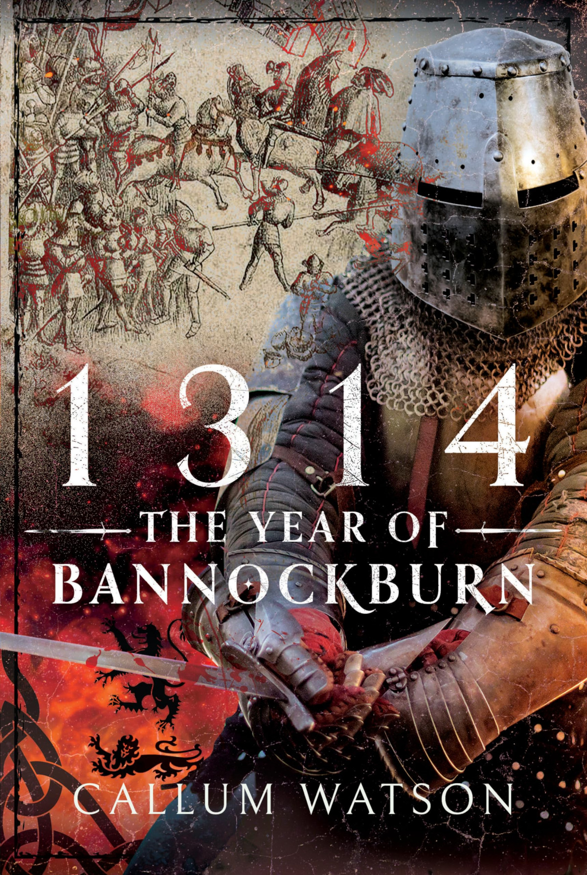 1314 The Year Of Bannockburn Callum Watson