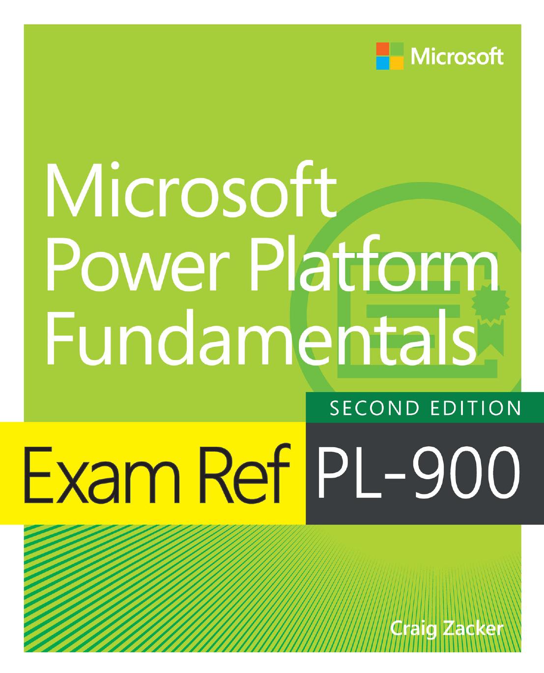 Exam Ref Pl900 Microsoft Power Platform Fundamentals 2nd Craig Zacker