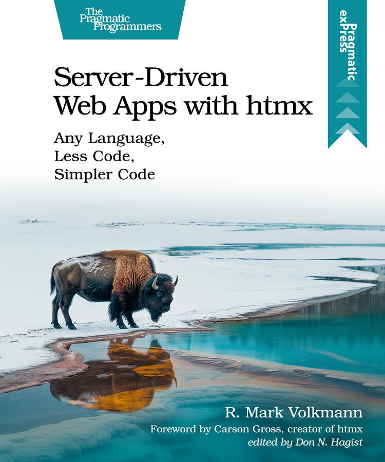 Serverdriven Web Apps With Htmx Any Language Less Code Simpler Code R Mark Volkmann