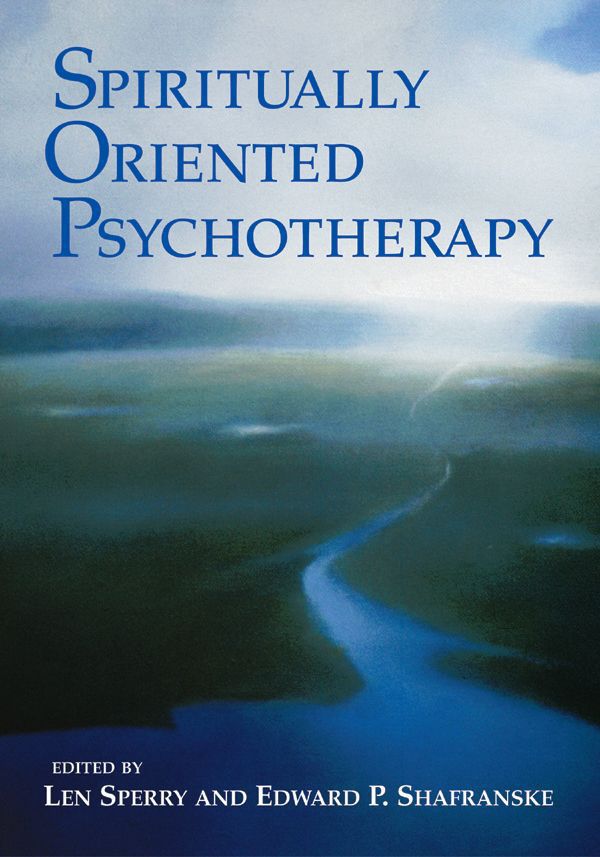 Spiritually Oriented Psychotherapy Len Sperry Edward P Shafranske