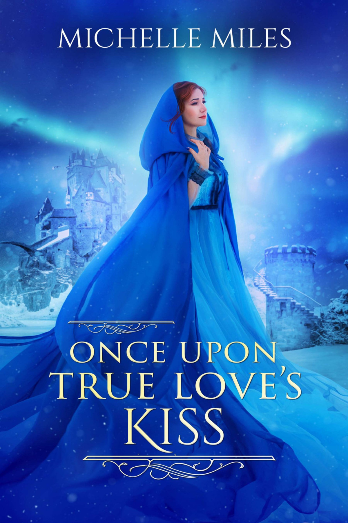 Once Upon True Loves Kiss Michelle Miles