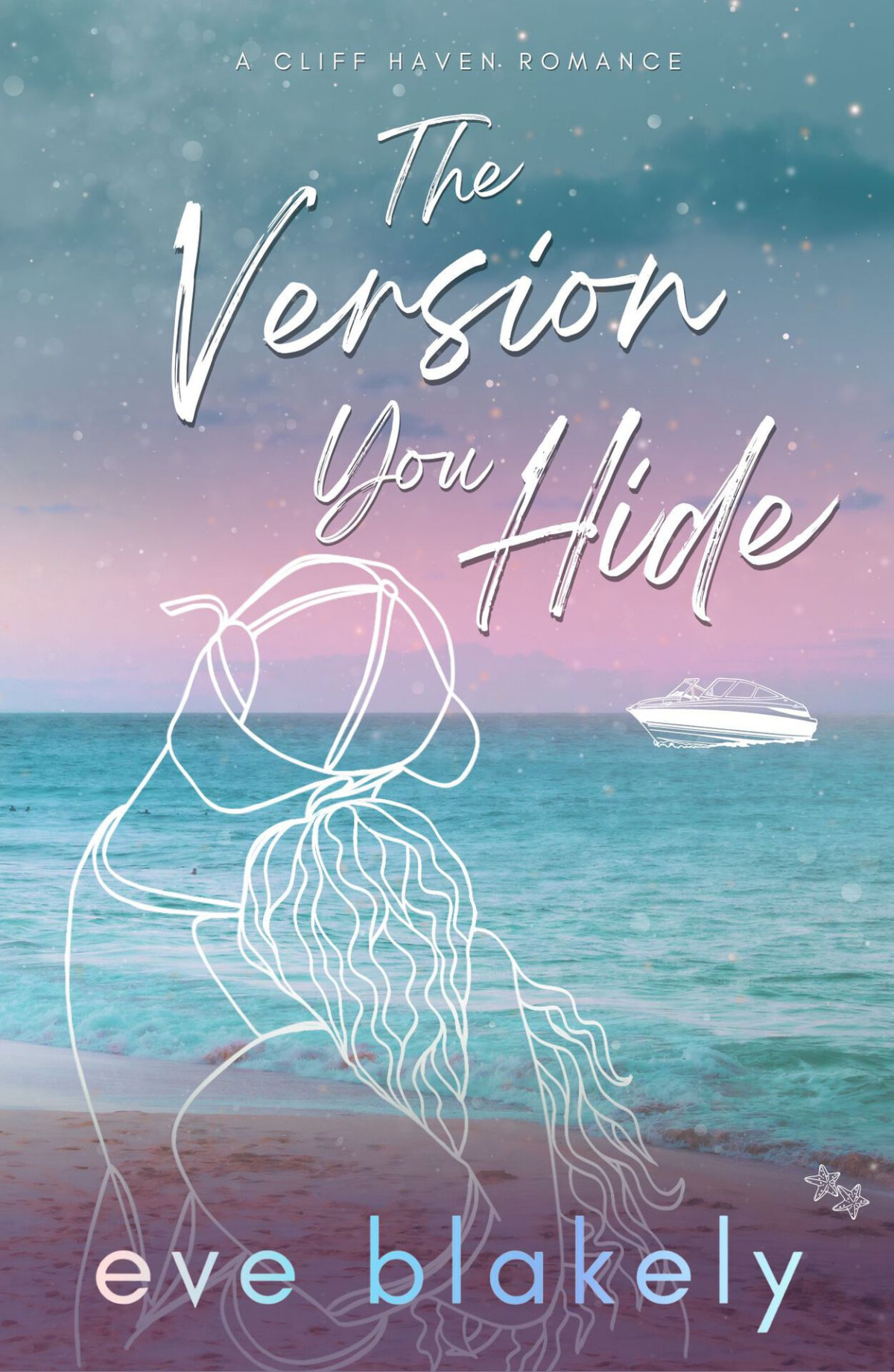 The Version You Hide Cliff Haven Book 3 Eve Blakely